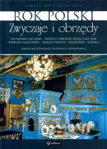 Rok polski. Zwyczaje i obrzędy - Renata Hryń-Kuśmierek