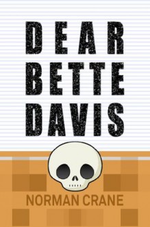 Dear Bette Davis - Norman Crane