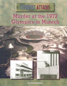 Murder at the 1972 Olympics in Munich - Liz Sonneborn