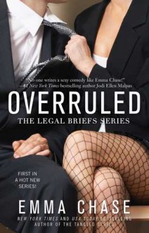 Overruled (The Legal Briefs Series) - Emma Chase