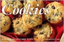 Cookies: More Than 100 Irresistible Recipes - Elizabeth Wolf-Cohen