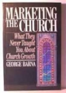 Marketing the Church - George Barna