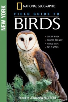 National Geographic Field Guide to Birds: New York - Jonathan Alderfer