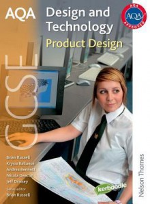 Aqa Gcse Design And Technology: Product Design - Jeff Draisey, Brian Russell