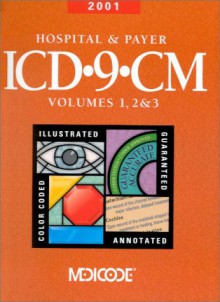 2001 Hospital & Payer ICD-9-CM: International Classification of Diseases, 9th Revision (Volumes - Medicode