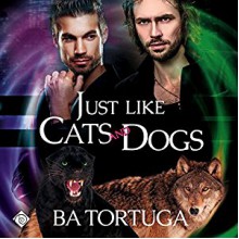 Just Like Cats and Dogs - Joe Formichella,BA Tortuga