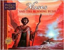 Moses and the Burning Bush: A Story of Faith and Obeying God - Mary Manz Simon