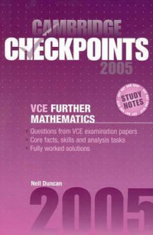 Cambridge Checkpoints Vce Further Mathematics 2005 - Neil Duncan