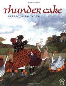 Thunder Cake - Patricia Polacco