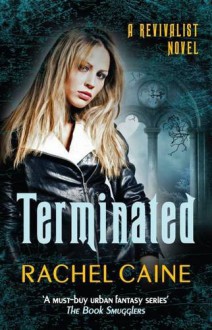 Terminated (The Revivalist Series) - Rachel Caine