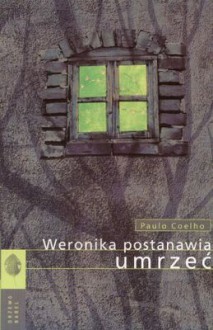 Weronika postanawia umrzeć - Paulo Coelho