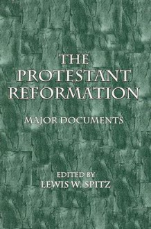 The Protestant Reformation - Lewis William Spitz