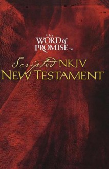 The Word of Promise™ Scripted NKJV New Testament - Anonymous