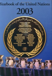 United Nations Yearbook 2003 Vol 57 (Yearbook of the United Nations) - United Nations