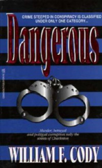 Dangerous - William F. Cody