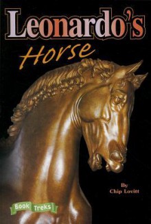 Book Treks Extension Leonardo's Horse Grade 4 2005c - Chip Lovitt