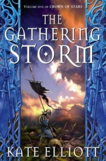 The Gathering Storm - Kate Elliott