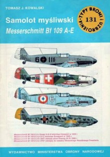 Samolot myđliwski Messerschmitt Bf 109 A-E - Tomasz J. Kowalski