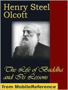 The Life of Buddha and Its Lessons - Henry Steel Olcott