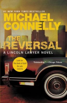 The Reversal (A Lincoln Lawyer Novel) - Michael Connelly