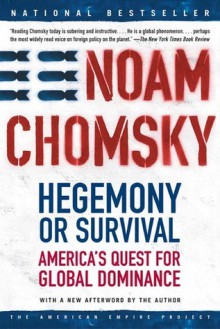 Hegemony or Survival (American Empire Project) - Noam Chomsky