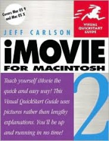 iMovie 2 for Macintosh: Visual QuickStart Guide - Jeff Carlson