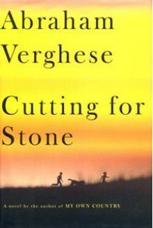 Cutting For Stone - Abraham Verghese