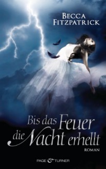 Bis das Feuer die Nacht erhellt (Hush, Hush #2) - Becca Fitzpatrick, Sigrun Zühlke