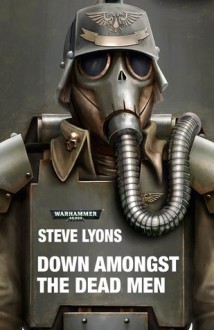 Down Amongst the Dead Men - Steve Lyons