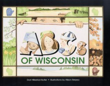 ABC's of Wisconsin - Dori Hillestad Butler, Stan Stoga, Alison Relyea