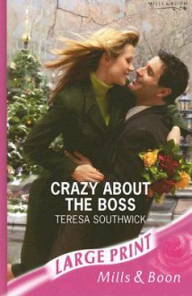 Crazy about the Boss - Teresa Southwick