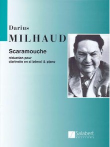 Scaramouche: Clarinet and Piano - Darius Milhaud