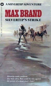 Silvertip's Strike - Max Brand