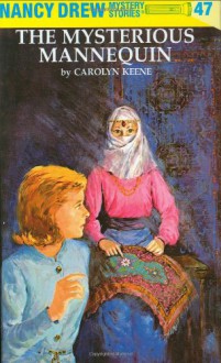 The Mysterious Mannequin - Carolyn Keene