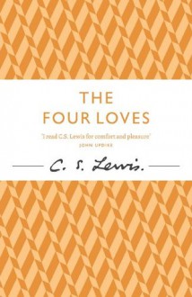 The Four Loves (The C.) - C.S. Lewis