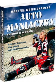 Automaniaczka - Martyna Wojciechowska