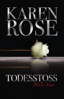 Todesstoß: Thriller - Karen Rose