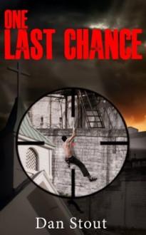 One Last Chance - Dan Stout