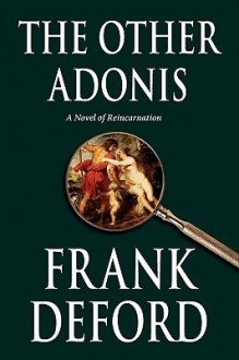 The Other Adonis: A Novel of Reincarnation - Frank Deford