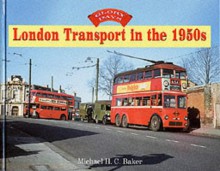 London Transport in the 1950s - Michael H.C Baker