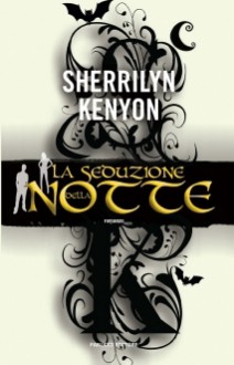 La seduzione della notte (Dark-Hunters, #9) - Sherrilyn Kenyon