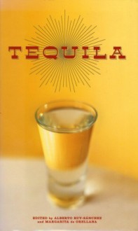 Tequila - Alberto Ruy-Sánchez, Margarita De Orellana