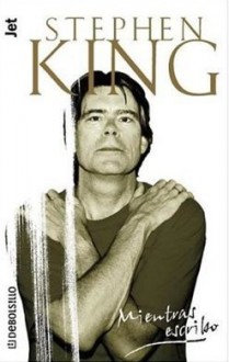 Mientras escribo - Jofre Homedes, Stephen King