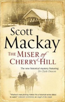 The Miser of Cherry Hill - Scott Mackay