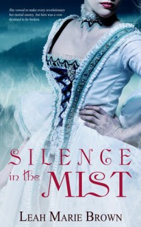 Silence in the Mist - Leah Marie Brown