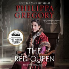 The Red Queen (Audio) - Philippa Gregory, Bianca Amato