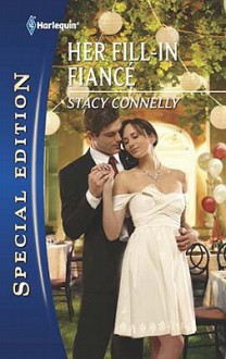 Her Fill-In Fianc? - Stacy Connelly