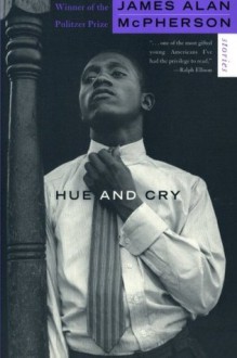 Hue and Cry - James Alan McPherson