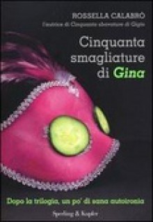 50 smagliature di Gina - Rossella Calabrò