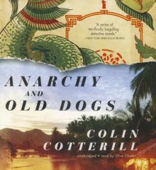 Anarchy And Old Dogs - Colin Cotterill